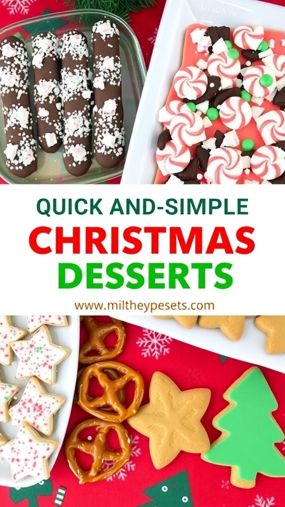 Quick and Simple Christmas Desserts A variety of Christmas desserts including chocolate-covered pretzels, peppermint bark, and gingerbread cookies on a festive table.